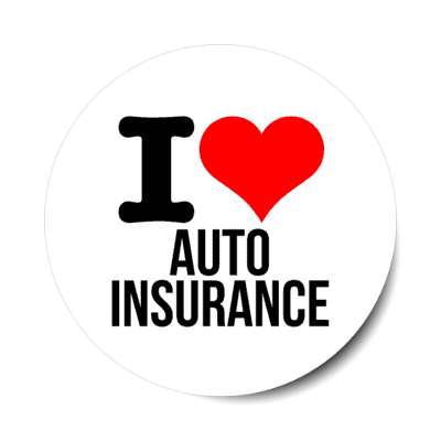 i love auto insurance heart stickers, magnet