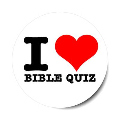 i love bible quiz heart stickers, magnet
