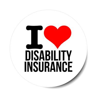 i love disability insurance heart stickers, magnet