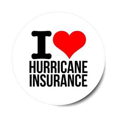 i love hurricane insurance heart stickers, magnet