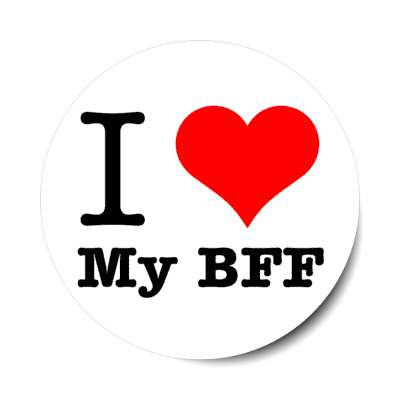i love my bff best friend forever stickers, magnet