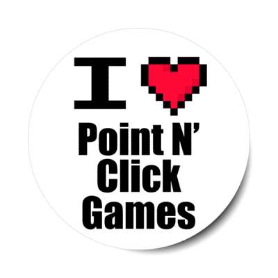 i love point and click adventure games pixel heart stickers, magnet