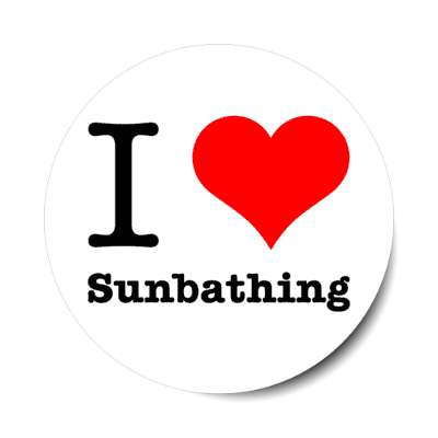 i love sunbathing stickers, magnet
