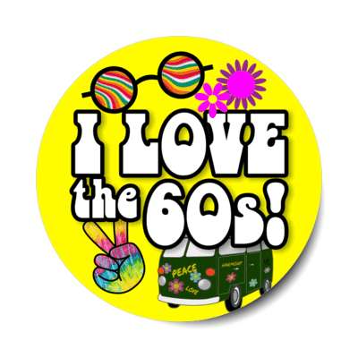 i love the sixties round shades flowers hippy van peace sign stickers, magnet