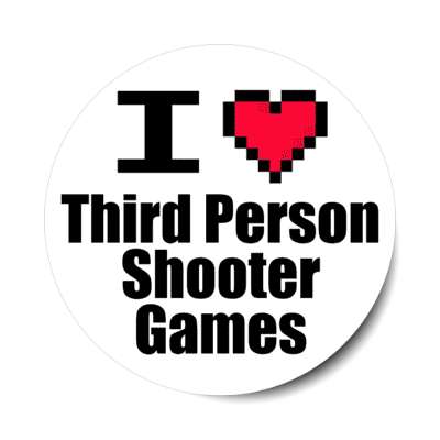 i love third person shooter games pixel heart stickers, magnet