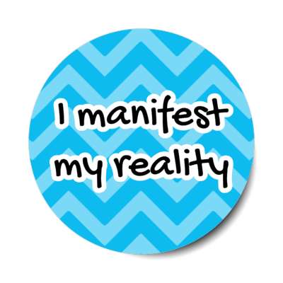i manifest my reality practitioner stickers, magnet