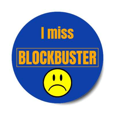 i miss blockbuster sad face stickers, magnet