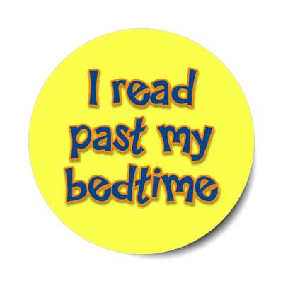 i read past my bedtime stickers, magnet