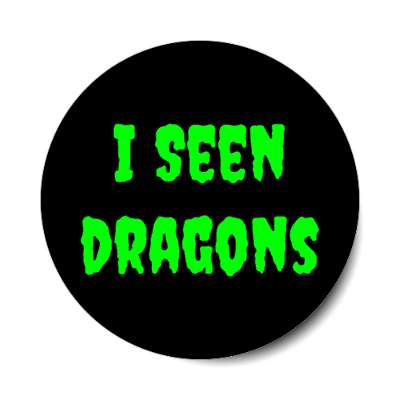 i seen dragons stickers, magnet