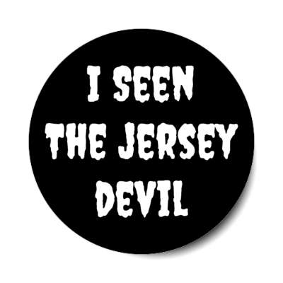 i seen the jersey devil stickers, magnet