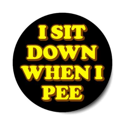 i sit down when i pee black stickers, magnet
