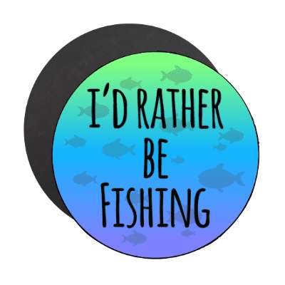 id rather be fishing stickers, magnet