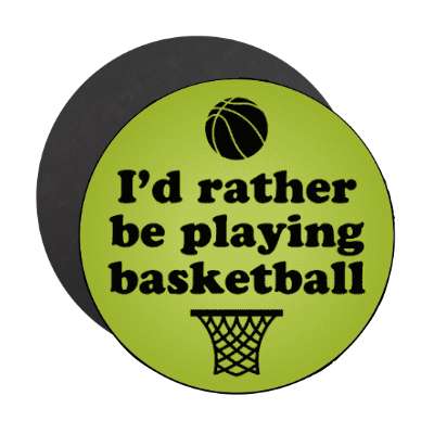 id rather be playing basketball net ball stickers, magnet