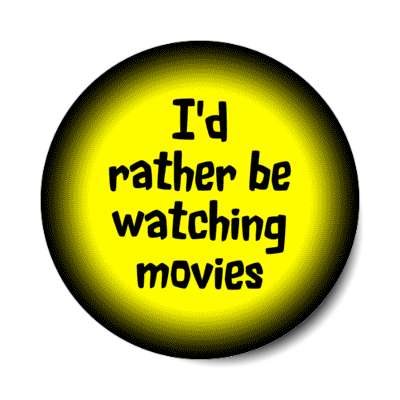 id rather be watching movies spotlight stickers, magnet