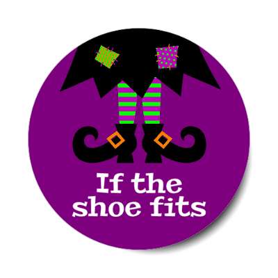 if the shoe fits witch shoes stockings dress stickers, magnet