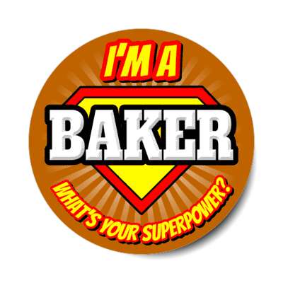 i'm a baker what's your superpower stickers, magnet