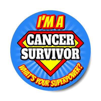 i'm a cancer survivor what's your superpower stickers, magnet