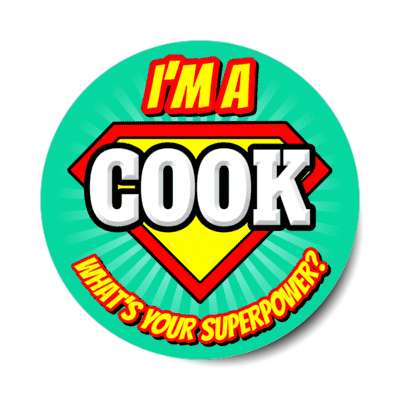 i'm a cook what's your superpower stickers, magnet