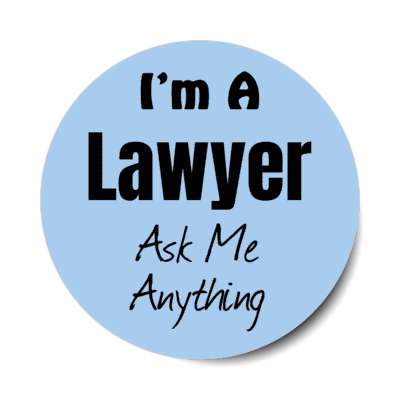 i'm a lawyer ask me anything stickers, magnet