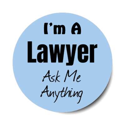 i'm a lawyer ask me anything stickers, magnet