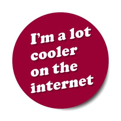 im a lot cooler on the internet red stickers, magnet