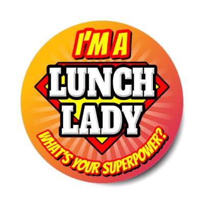 i'm a lunch lady what's your superpower stickers, magnet