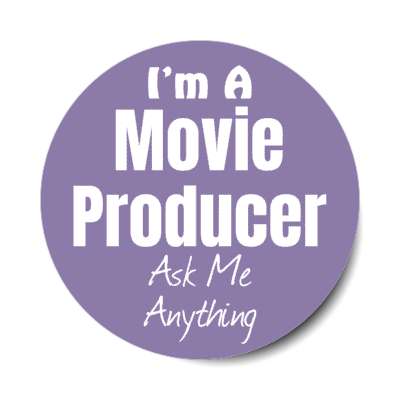 i'm a movie producer ask me anything stickers, magnet