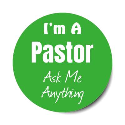i'm a pastor ask me anything stickers, magnet