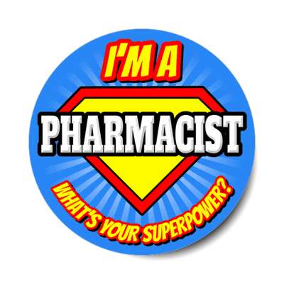 i'm a pharmacist what's your superpower stickers, magnet