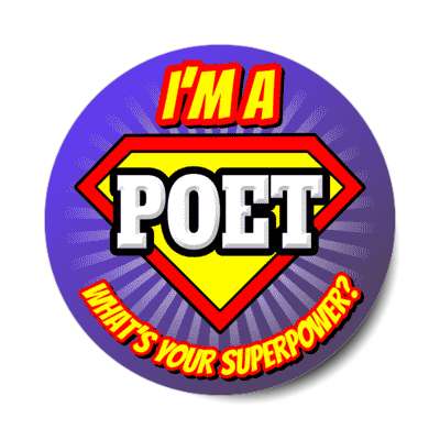 i'm a poet what's your superpower stickers, magnet