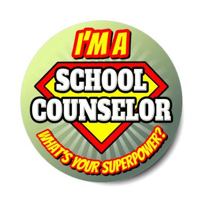 i'm a school counselor what's your superpower stickers, magnet