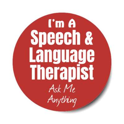 i'm a speech and language therapist ask me anything stickers, magnet