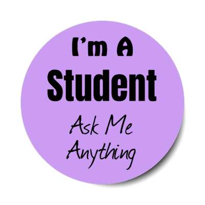 i'm a student ask me anything stickers, magnet