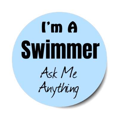 i'm a swimmer ask me anything stickers, magnet