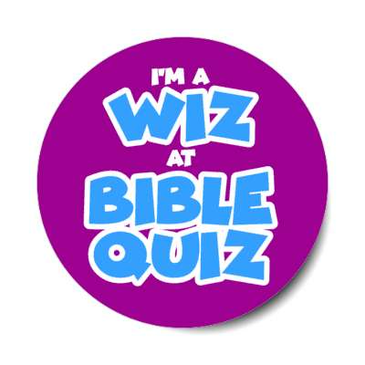 im a wiz at bible quiz fun rhyme purple stickers, magnet