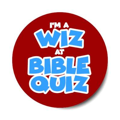 im a wiz at bible quiz fun rhyme red stickers, magnet