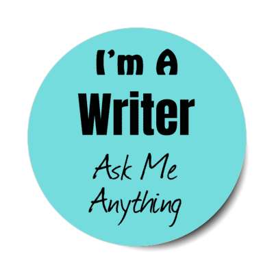 i'm a writer ask me anything stickers, magnet