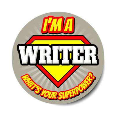 i'm a writer what's your superpower stickers, magnet