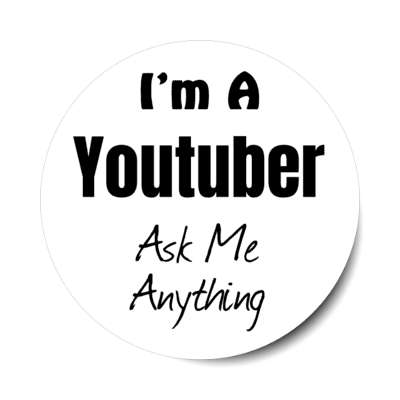 i'm a youtuber ask me anything stickers, magnet