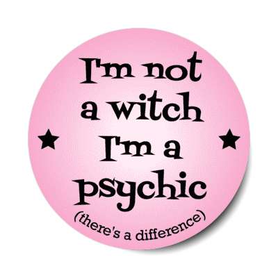 im not a witch im a psychic theres a difference stickers, magnet