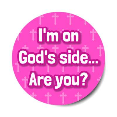 im on gods side are you cross pattern stickers, magnet