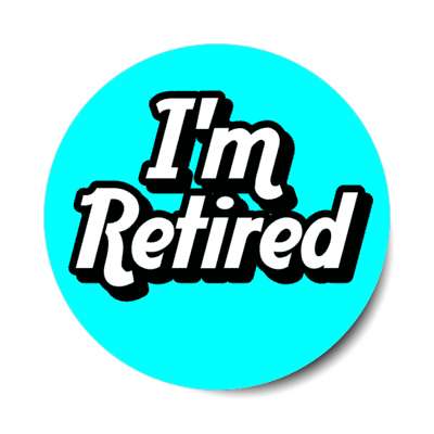 im retired bold shadow aqua stickers, magnet