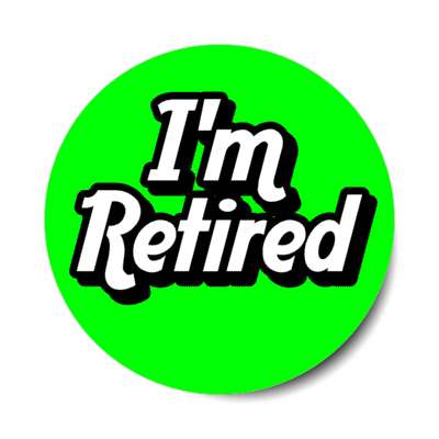 im retired bold shadow green stickers, magnet