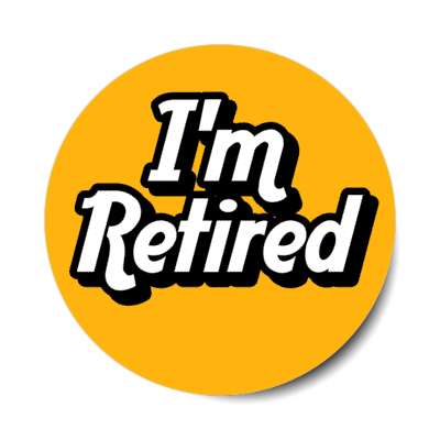im retired bold shadow orange stickers, magnet