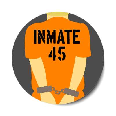 inmate 45 republican president indictment cuffed hands orange jumpsuit stickers, magnet