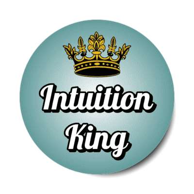 intuition king crown stickers, magnet
