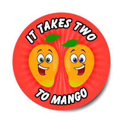 it takes two to mango tango smiling mangoes stickers, magnet