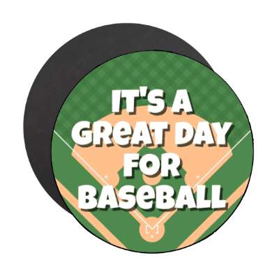 its a great day for baseball stickers, magnet