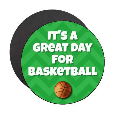its a great day for basketball chevron stickers, magnet