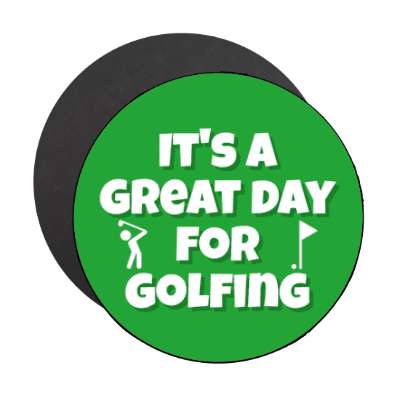 its a great day for golfing stickers, magnet